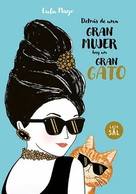 Detrás de una Gran Mujer, Hay un Gran Gato