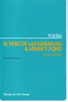 Peso de las Naranjas y Miner`s Pond, el