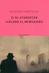 Si Al Atardecer Llegara el Mensajero