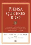 Piensa que Eres Rico : Utiliza el Poder de tu Mente Subconsciente para Encontrar la Verdadera Riquez
