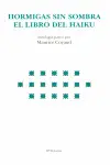 Hormigas sin Sombra, el Libro del Haiku