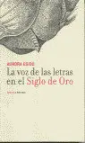 Voz de las Letras en el Siglo de Oro, la