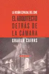 Arquitecto Detrás de la Cámara, el : la Visión Espacial del Cine