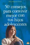 50 Consejos para Convivir Mejor con Tus Hijos Adolescentes