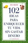 102 Ideas para Enriquecer tu Vida sin Gastar Dinero