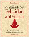 Secreto de la Felicidad Auténtica, la