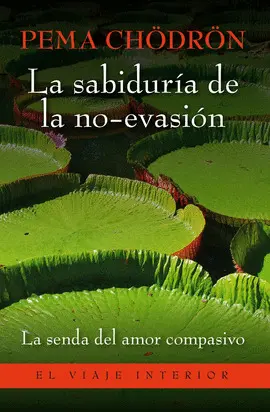 Sabiduría de la No-Evasión, la