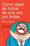Cómo Dejar de Fumar de una Vez por Todas
