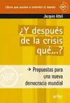 ¿Y Después de la Crisis qué... ?