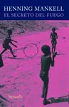 Secreto del Fuego, el