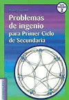 Problemas de Ingenio para Primer Ciclo de Secundaria