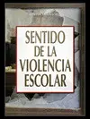 Sentido de la Violencia Escolar