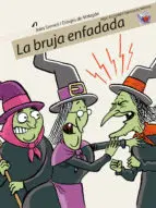 Bruja Enfadada, la