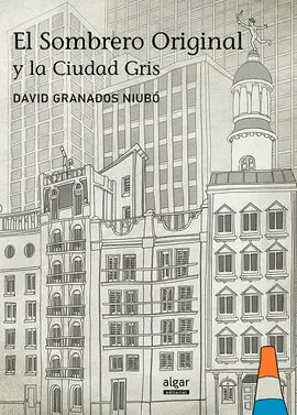 Sombrero Original y la Ciudad Gris, el