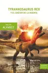 Tyrannosaurus Rex y el Cráter de la Muerte
