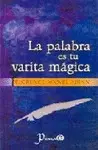 Palabra Es tu Varita Mágica, la