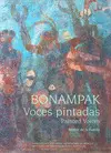 Bonampak. Voces Pintadas
