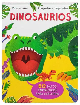 Paso a Paso. Preguntas y Respuestas: Dinosaurios