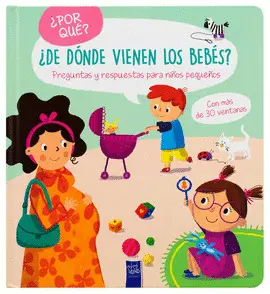 ¿Por Qué? ¿De Dónde Vienen los Bebés?