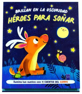 Brillan en la Oscuridad. Héroes para Soñar