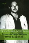 Tormenta de Primavera / Orfeo Desciende