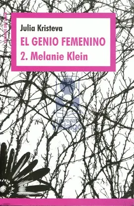 Genio Femenino 2. Melanie Klein, el