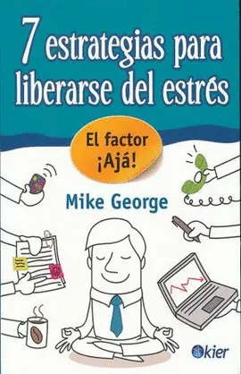 7 Estrategias para Liberarse del Estrés
