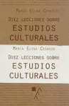 Diez Lecciones Sobre Estudios Culturales