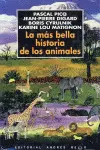 Mas Bella Historia de los Animales, la