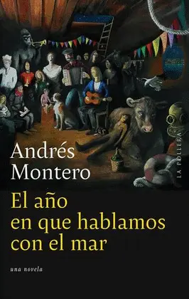 AÑO EN QUE HABLAMOS CON EL MAR, EL AÑO EN QUE HABLAMOS CON EL MAR, EL