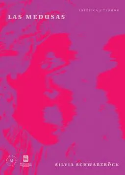 Medusas, las. Estetica y Terror