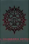 Calendario Azteca y Otros Monumentos Solares, el