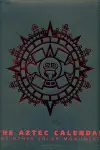 The Aztec Calendar And Other Solar Monuments
