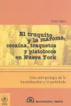 Truquito y la Maroma, Cocaína, Traquetos y Pistolocos en Nueva York, el