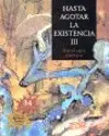 Hasta Agotar la Existencia Iii.