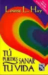 Tú Puedes Sanar tu Vida
