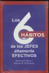 6 Habitos de los Jefes Altamente Efectivos, los