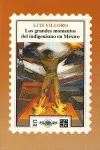 Grandes Momentos del Indigenismo en Mexico, los