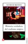 Historia Verdadera del Realismo Magico