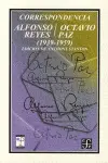Correspondencia Alfonso Reyes / Octavio Paz