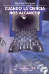 Cuando la Ciencia nos Alcance Ii