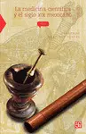 Medicina Cientifica y el Siglo Xix Mexicano, la