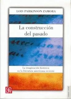Construcción del Pasado, la