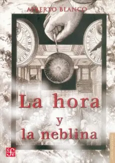 Hora y la Neblina, la