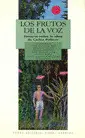 Frutos de la Voz. Ensayos Sobre la Obra de Carlos Pellicer, los