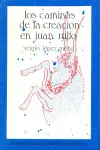 Caminos de la Creacion en Juan Rulfo, los