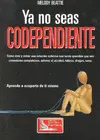 Ya no Seas Codependiente
