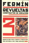 Fermín Revueltas Constructor de Espacios