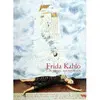 Frida Kahlo y Sus Mundos/ Frida Kahlo And Her World
