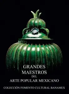 Grandes Maestros del Arte Popular Mexicano
